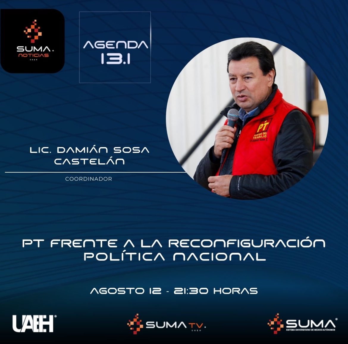 Los invito, este lunes 12 a las 9:30 pm, a que sigan la transmisión en vivo del programa Agenda 13.1 con mis amigos de <a href="/sumatvuaehnoti/">SUMA Noticias</a>, en donde estaremos hablando sobre: PT Frente a la reconfiguración política nacional. ¡Los espero!