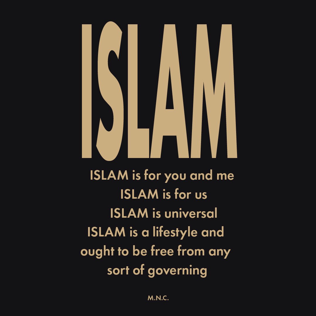 Akramedia_EN's tweet photo. ISLAM is for you and me
ISLAM is for us
ISLAM is universal
ISLAM is a lifestyle and ought to be free from any sort of governing

M.N.C. 

#islam #universal #lifestyle #life #style #free #statefree #MNC #religion #person #belief #world #governing https://t.co/8PRF8SByUF