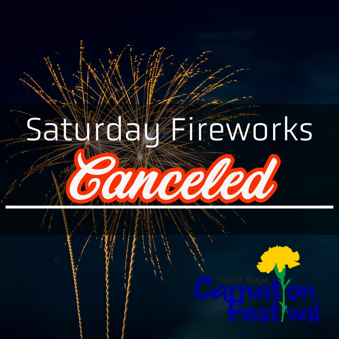 WRCarnationFest's tweet photo. The Carnation Festival Board is so sorry to announce that we are, again, not able to hold our beloved fireworks show tonight. Due to fire restrictions in our area, we do not have permission from the Arvada Fire Protection District to move forward with tonight's show. https://t.co/Ipkhz8cMs3