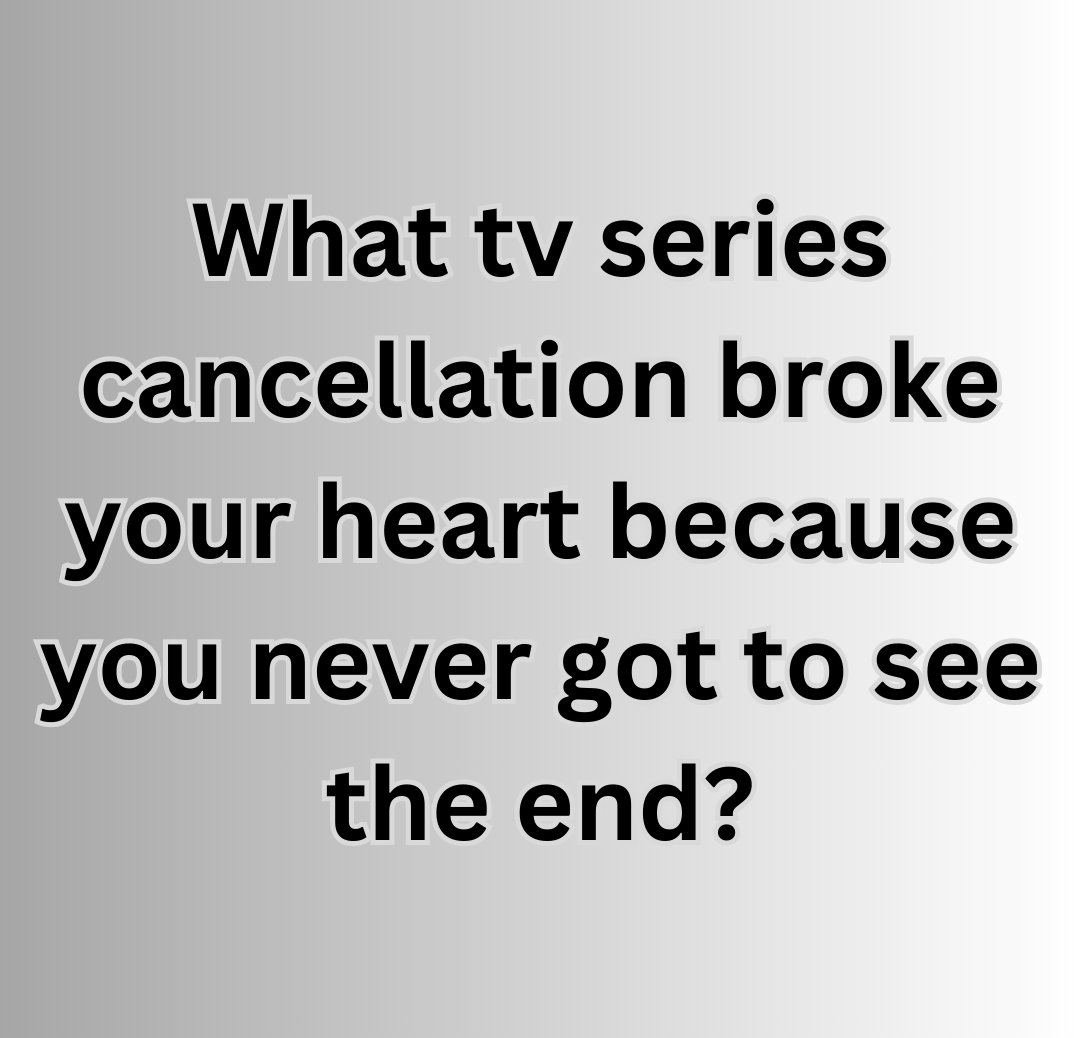 What TV series 💔?