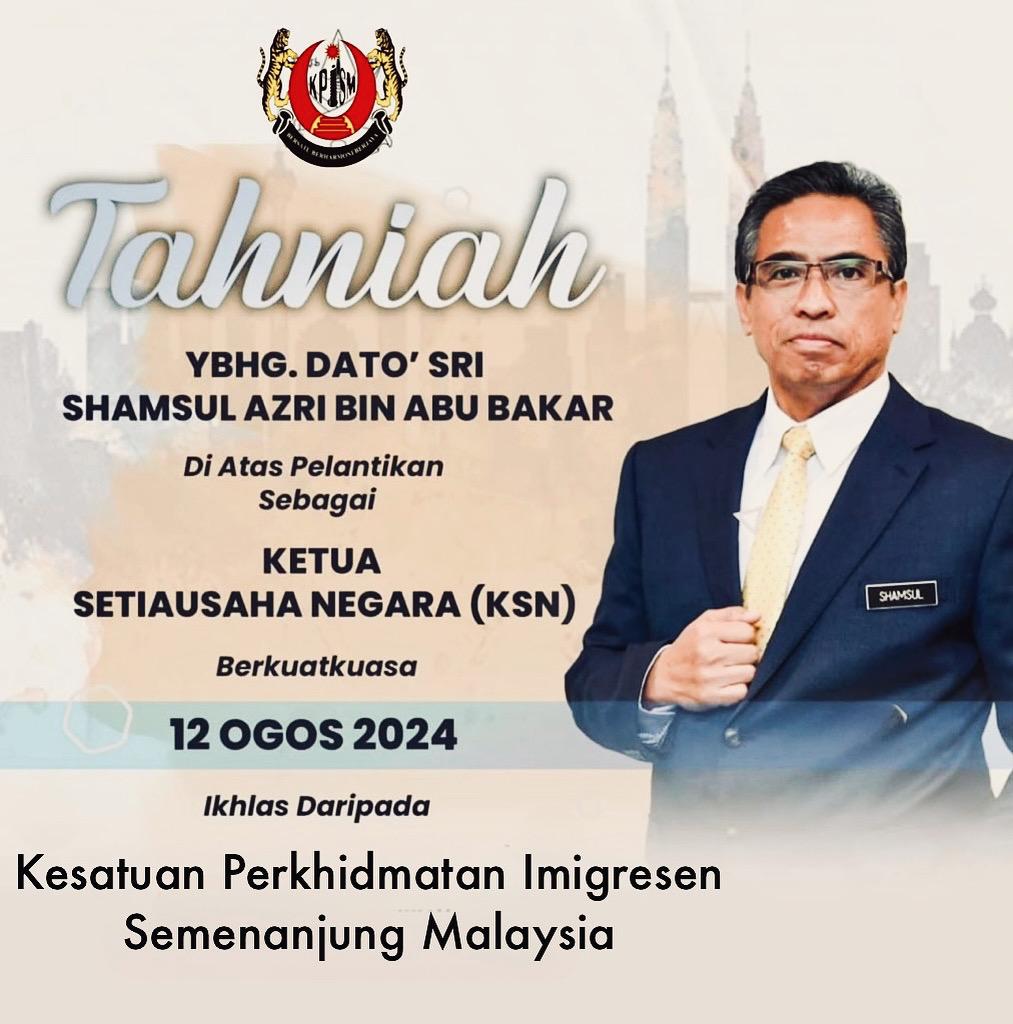 Setinggi-tinggi tahniah dan syabas diucapkan kepada YBhg. Dato’ Sri Shamsul Azri bin Abu Bakar atas pelantikan sebagai Ketua Setiausaha Negara (KSN) yang baharu, berkuatkuasa pada 12 Ogos 2024.