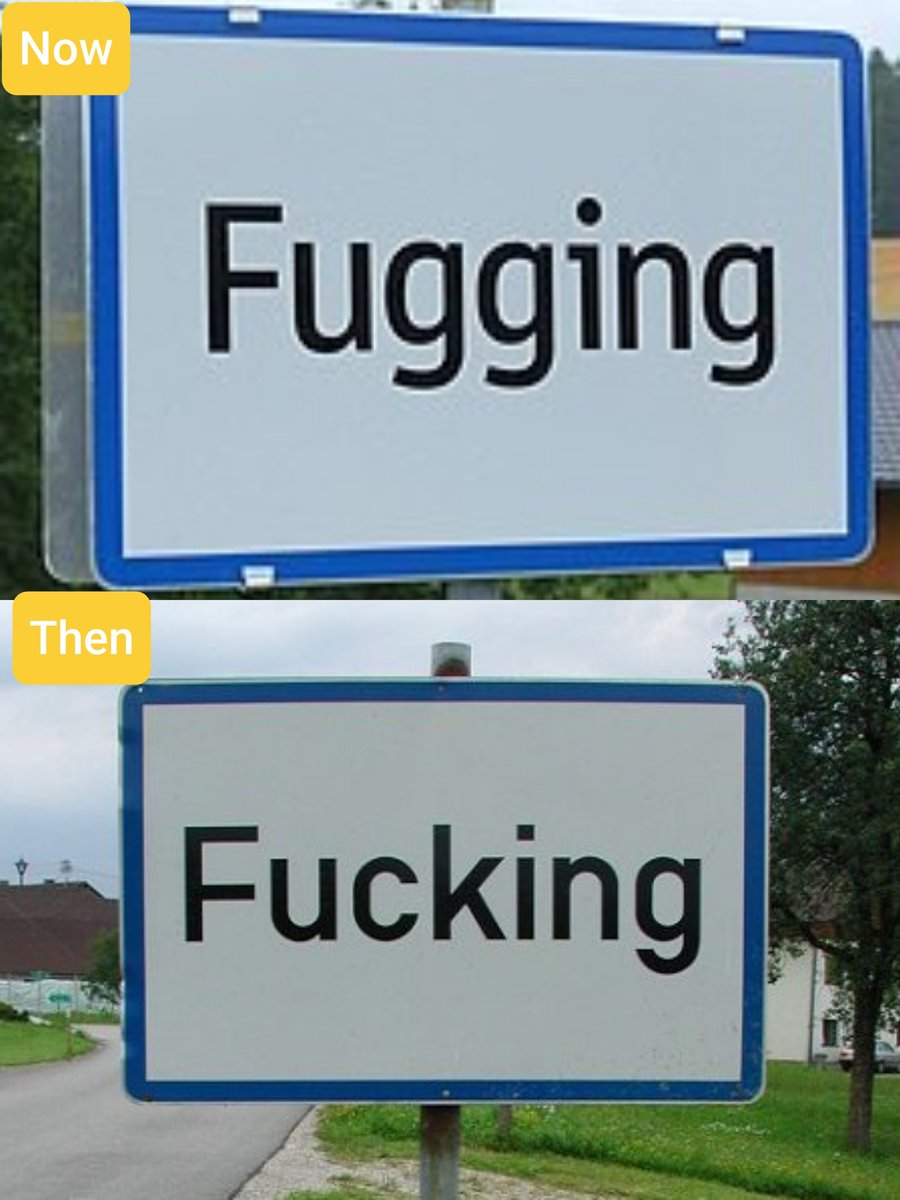 yumyummemes's tweet photo. #funny , #Fugging, #Memes
“What's in a name? That which we call a rose by any other name would smell just as sweet.” Now read this. 

Tired of mockery, Austrian village changes it's name from Fucking to Fugging in 2021.

Fugging Hell 🤣 https://t.co/u4CojMng7s
