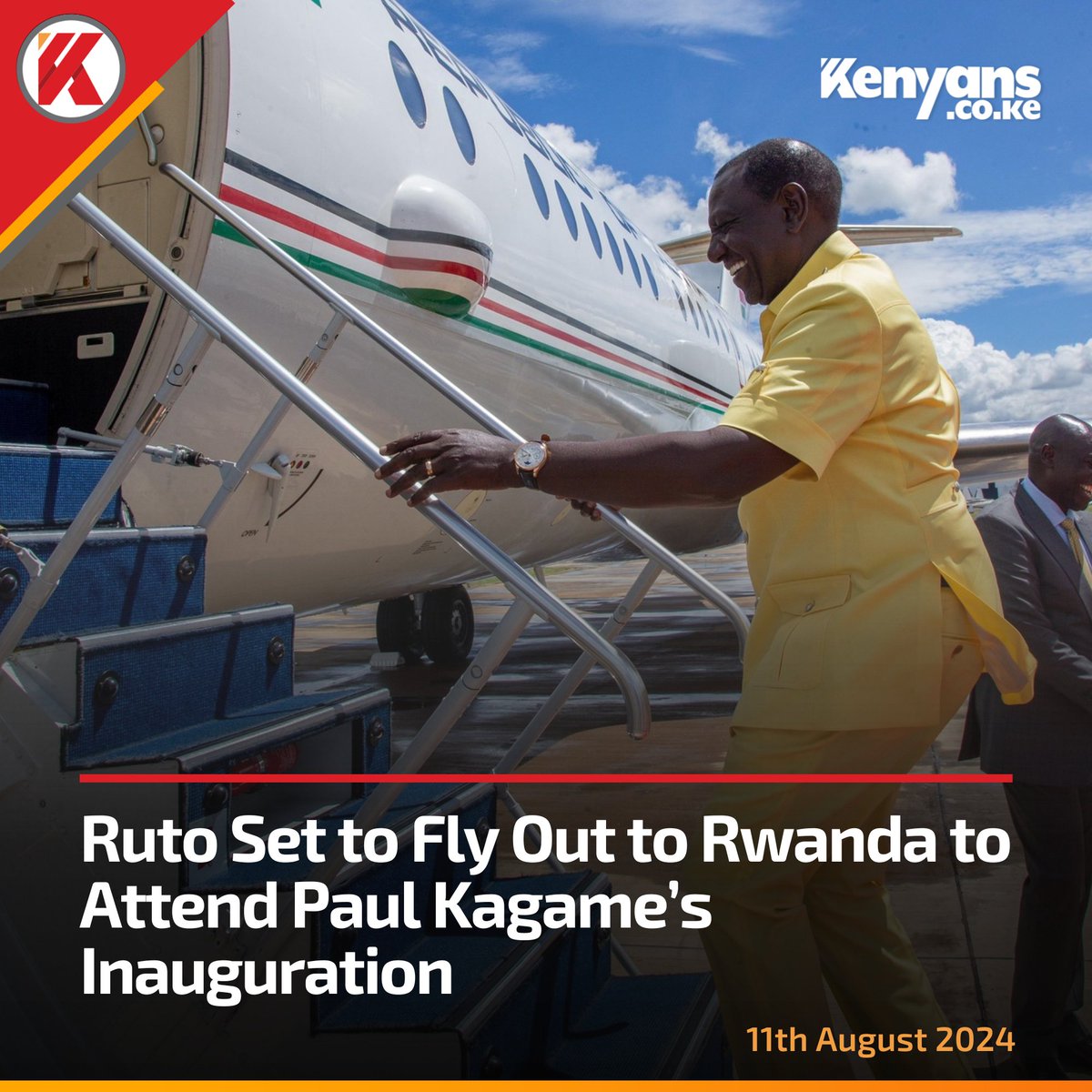 Kenyans's tweet image. President Ruto set to fly out to Rwanda to attend Paul Kagame’s inauguration