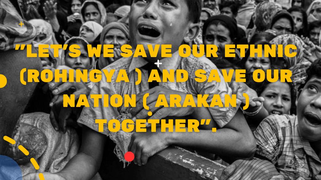 Murshidvai's tweet photo. " let's Preserve our ethnic heritage ( Rohingya ) and safeguard the integrity of our nation (Arakan) together"
" Save Rohingya save lives "
#Rohingya
#rohingyaneedprotection
#SaveRohingya #savelives https://t.co/wHD5j5Y6bN