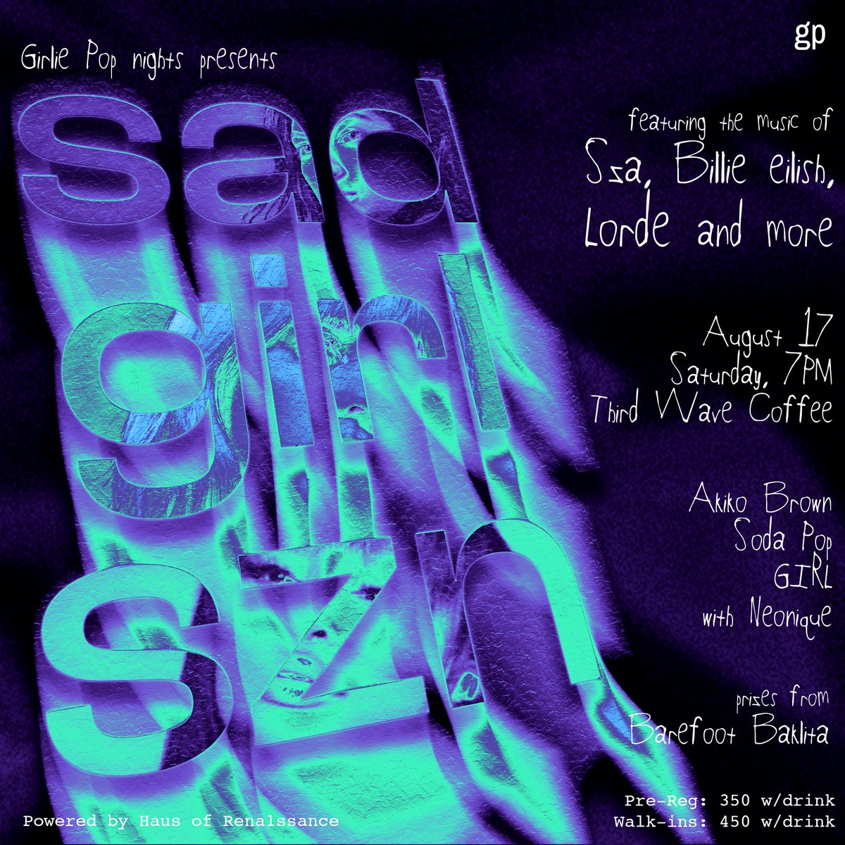 HausRena1ssance's tweet photo. it's SADGIRLSZN! 

Join GIRLIEPOP Nights with a listening party &amp; drag feat. the music of Lorde, Billie Eilish, Sza, &amp; more!

See you this Aug 17, 7PM at Third Wave Coffee Cebu! 

with Akiko Brown, @_sodaapopp @kerrua_ &amp; @_neonique

Pre-register here: https://t.co/KY8dHe0B4g https://t.co/PB5uEJCjb3