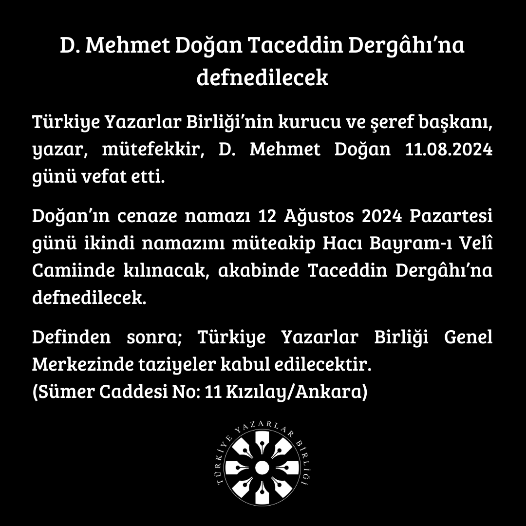 D. Mehmet Doğan Taceddin Dergâhı’na defnedilecek

Doğan’ın cenaze namazı 12 Ağustos 2024 Pazartesi günü ikindi namazını müteakip Hacı Bayram-ı Velî Camiinde kılınacak, akabinde Taceddin Dergâhı’na defnedilecek.  

#DMehmetDoğan