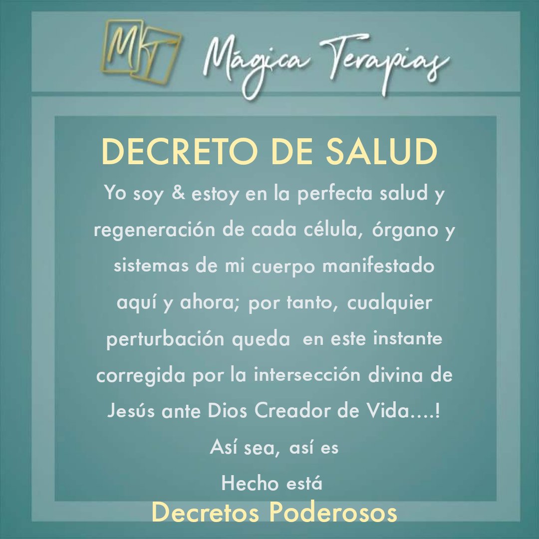 DECRETO DE SALUD 🤗😘🤗
Yo soy &amp; estoy en la perfecta salud y regeneración de cada célula, órgano y sistemas de mi cuerpo manifestado aquí y ahora,  por tanto, cualquier perturbación queda  en este instante corregida por la intersección divina de Jesús #decretospoderosos
