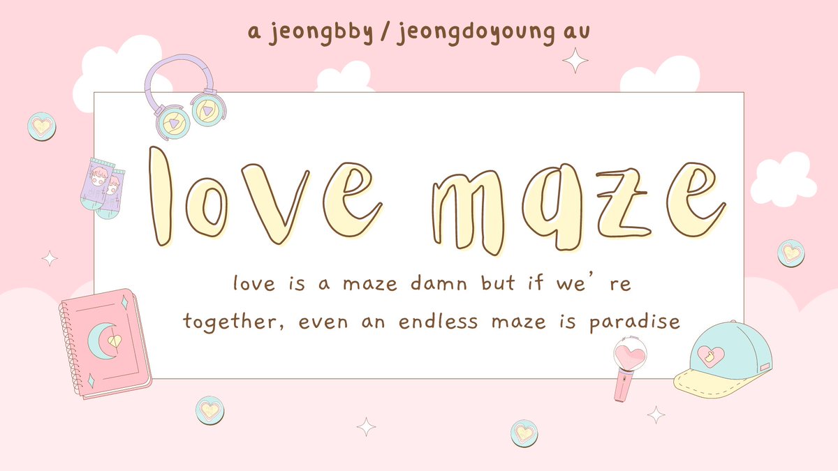 ･✧ *ﾟ jeongbby / jeongdoyoung lokal au ･✧ *ﾟ

— love is a maze damn, but if we’re together, even an endless maze is paradise. 

ditulis oleh zy, 2024.