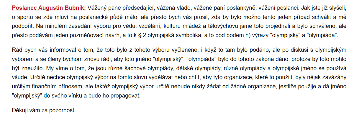 Když poslanci v roce 2000 schvalovali na popud Českého olympijského výboru zákon na ochranu olympijských symbolů, jasně zaznělo, že se tato ochrana nebude týkat vědomostních soutěží pro mládež - viz příloha. I proto si myslím, že by vedení výboru po návratu z Paříže mělo
