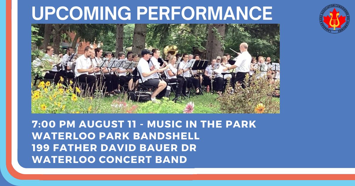 CBAOntario's tweet photo. If you find yourself in the Waterloo area this weekend join the fun at Waterloo Concert Band’s last Music in the Park performance of the summer! 
https://t.co/7CLEkiZyBd 
#WaterlooConcerrtBand #Summer https://t.co/o9zEbTbSaZ
