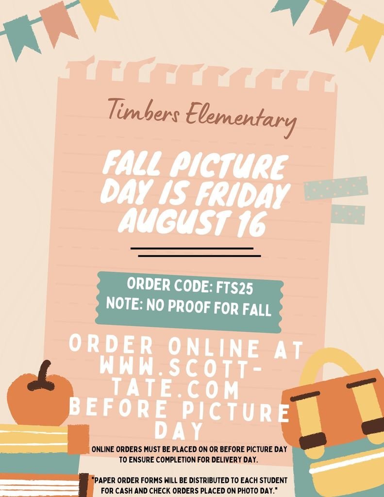 Timbers Elementary Fall Picture Day is August 16th. Order online before picture day to ensure completion for delivery day. Paper order forms have been distributed for cash and check orders placed on picture day. Please do not send cash or checks prior to the 16th.