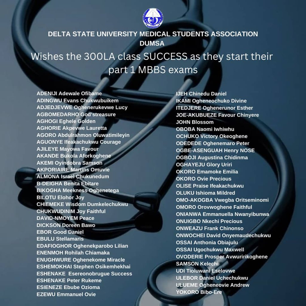 To the 300L medical students of Delta State University (@abraka_delsu <a href="/official_dumsa/">DUMSA🐐🩺</a>), Abraka, Nigeria, who will be starting their Part I MBBS Professional Examination Tomorrow, 12th August 2024:

We wish you all success in your exams. May God crown your hard work with perfect