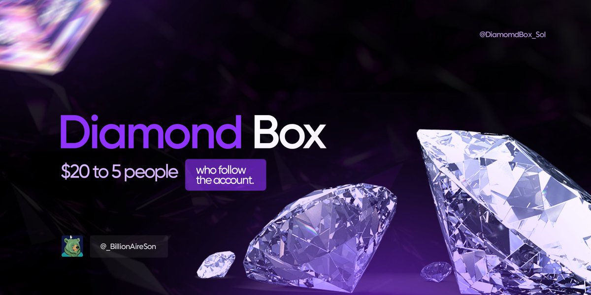 BillionAireSon 🛡️ (@_billionaireson) on Twitter photo Latest Hyped Launch of the week + $100 Giveaway
DiamondBox - Box Of Riches
More info Soon on launch soon
• $10 to 10 people who follow <a href="/DiamondBox_Sol/">Diamond Box</a>
• Turn post notifications on + RT this post
• Like & RT Their Latest Post
• Tag 2 Frens
⏰️ 24Hrs Latest Hyped Launch of the week + $100 Giveaway
DiamondBox - Box Of Riches
More info Soon on launch soon
• $10 to 10 people who follow <a href="/DiamondBox_Sol/">Diamond Box</a>
• Turn post notifications on + RT this post
• Like & RT Their Latest Post
• Tag 2 Frens
⏰️ 24Hrs