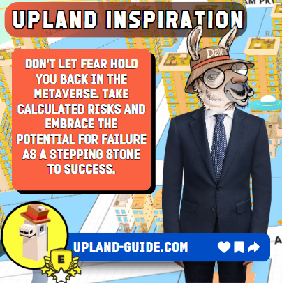 upland_guide's tweet photo. The @uplandme metaverse is a playground for the bold. Embrace the unknown, take risks, and learn from every stumble. Success is on the other side of fear. https://t.co/tHWbee67fd