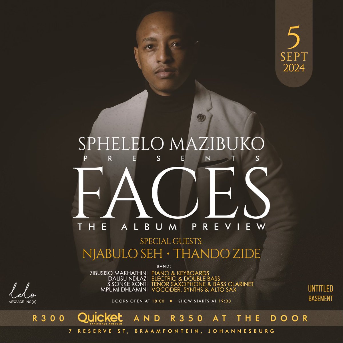 Tickects available at <a href="/QuicketSA/">Quicket South Africa</a>  
#Faces #music #sphelelomazibuko #lelonewageinc