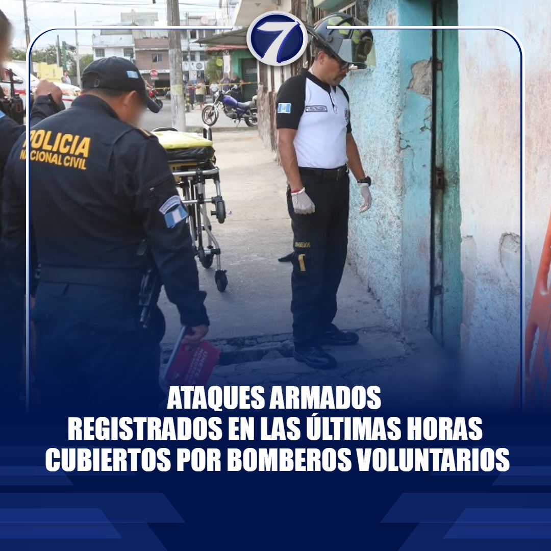 Noti7Guatemala's tweet photo. #Ataques armados #registrados en las #ÚltimasHoras #cubiertos por #BomberosVoluntarios ➡ https://t.co/lyWz1Ug86U https://t.co/wJIGjj0w6F