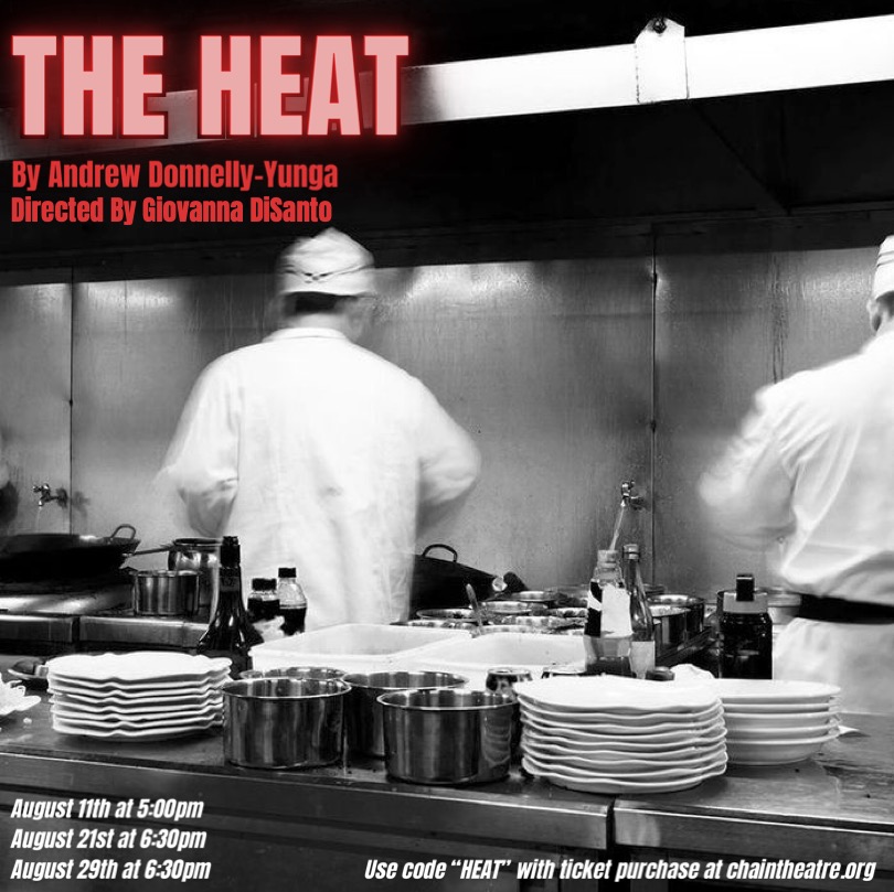 Happy Opening to THE HEAT By Andrew Donnelly-Yunga!
Directed by Giovanna DiSanto
Part of Program #2
Tickets: chaintheatre.org