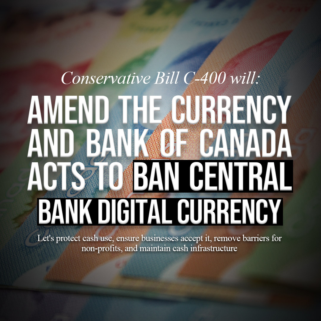 Ban central bank digital currency, protect your freedom to use cash, and get the government out of your wallet.

Proud to support @MPTedFalk's common sense Conservative Bill C-400 to protect the privacy &amp; freedom of Canadians.

conservative.ca/cpc/ban-centra…