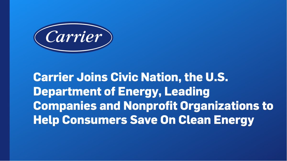carrier's tweet photo. The future of energy is clean, effective, and affordable. That is why we’re joining the #SaveOnCleanEnergy Coalition with @CivicNation and @ENERGY to empower Americans to adopt clean energy at home and in their communities. Learn more: https://t.co/XgdeLn4677 https://t.co/5VbZzu9Na1