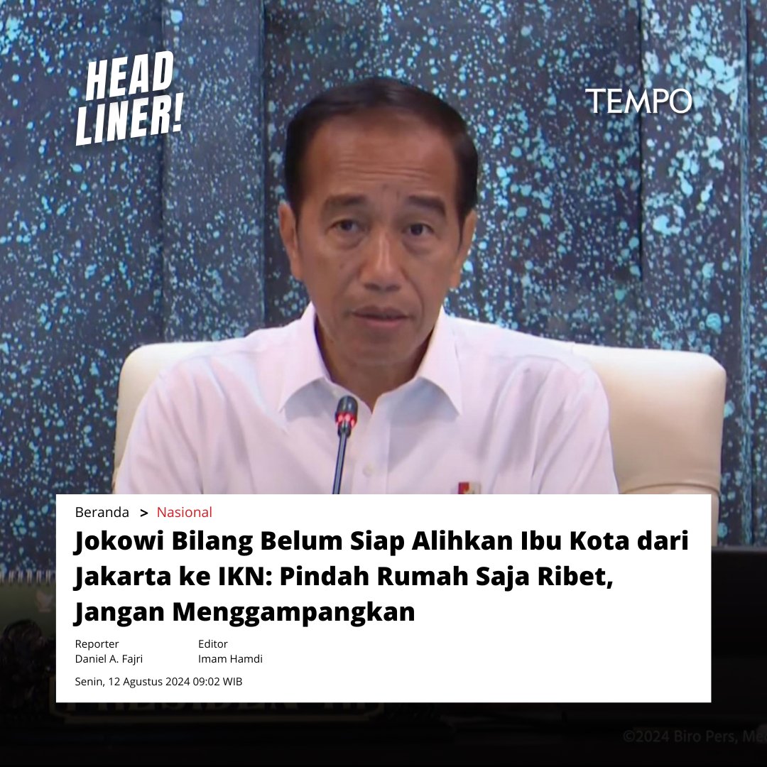tempodotco's tweet photo. Presiden Joko Widodo belum siap mengalihkan ibu kota dari Jakarta ke IKN, Penajam Paser Utara, Kalimantan Timur. 

Jokowi mengatakan surat keputusan presiden (Keppres) pemindahan ibu kota harus melihat kesiapan di lapangan.

#TempoHeadliner https://t.co/ZsK8Jyr9nY