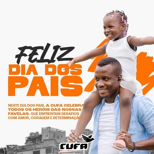 A CUFA deseja um Feliz Dia dos Pais a todos os guerreiros das favelas! Celebramos especialmente os pais da nossa família CUFA, exemplos de força e amor.
Parabéns a todos que fazem a diferença na vida dos seus filhos, seja como pais, avós ou figuras paternas! ❤️

#FelizDiaDosPais