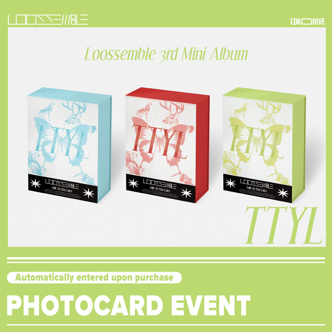 cokodive's tweet image. ✨ Loossemble - TTYL 3RD MINI ALBUM PHOTOBOOK GIVEAWAY 🎁 
10 Winners

- Follow @cokodive &amp;amp; @Cokodive_event 
- RT 
- Tag C.LOO  

You can still PRE-ORDER Loossemble - New Album with COKODIVE Exclusive Photocard at COKODIVE.com