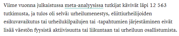 Sitä on kuulkaa ihan tutkittu, aika paljonkin:

Huippu-urheiluun satsattu raha ei tue liikuntaa eikä paranna väestön terveyttä <a href="/MustReadFi/">MustRead</a> mustread.fi/artikkelit/hui…