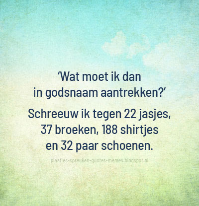 dbrplaatjes's tweet photo. Meer leuke plaatjes! --> https://t.co/siMRu105ni
#spreuken #spreuk #quote #grappig #humor #leuk #herkenbaar #vrouw #vrouwen #meisje #meisjes #kleren #kleding #fashion #goedemorgen #broek #schoenen https://t.co/Gy2aHm2Pcs