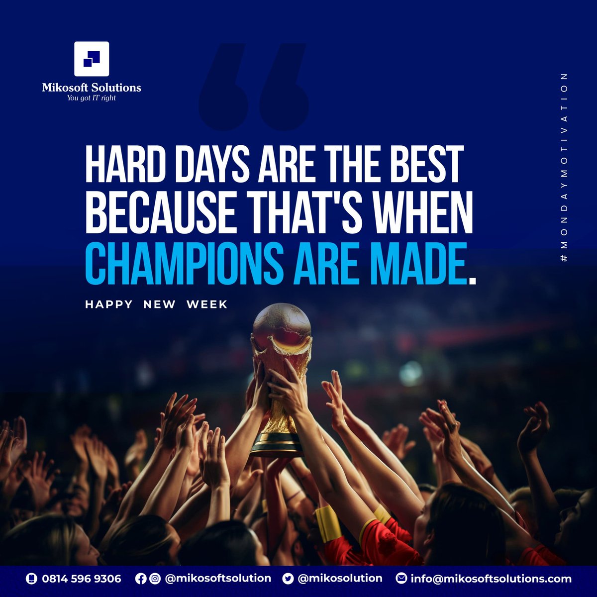 mikosolution's tweet photo. Hard days are the best because that's when champions are made. #MikosoftSolutions https://t.co/ZTlQxYAFSY