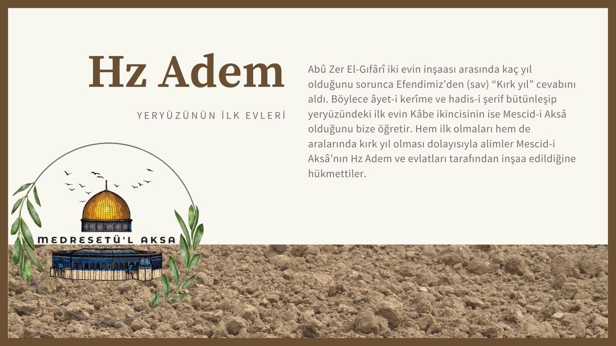 | Peygamberler ve Kudüs
| Hz. Adem
🍉🍋🫒

•Alıntı: "Peygamberlerin İzinde Kudüs"
İlknur Koç Aytaç
<a href="/medresetulaksa/">Medresetü'l Aksa</a>