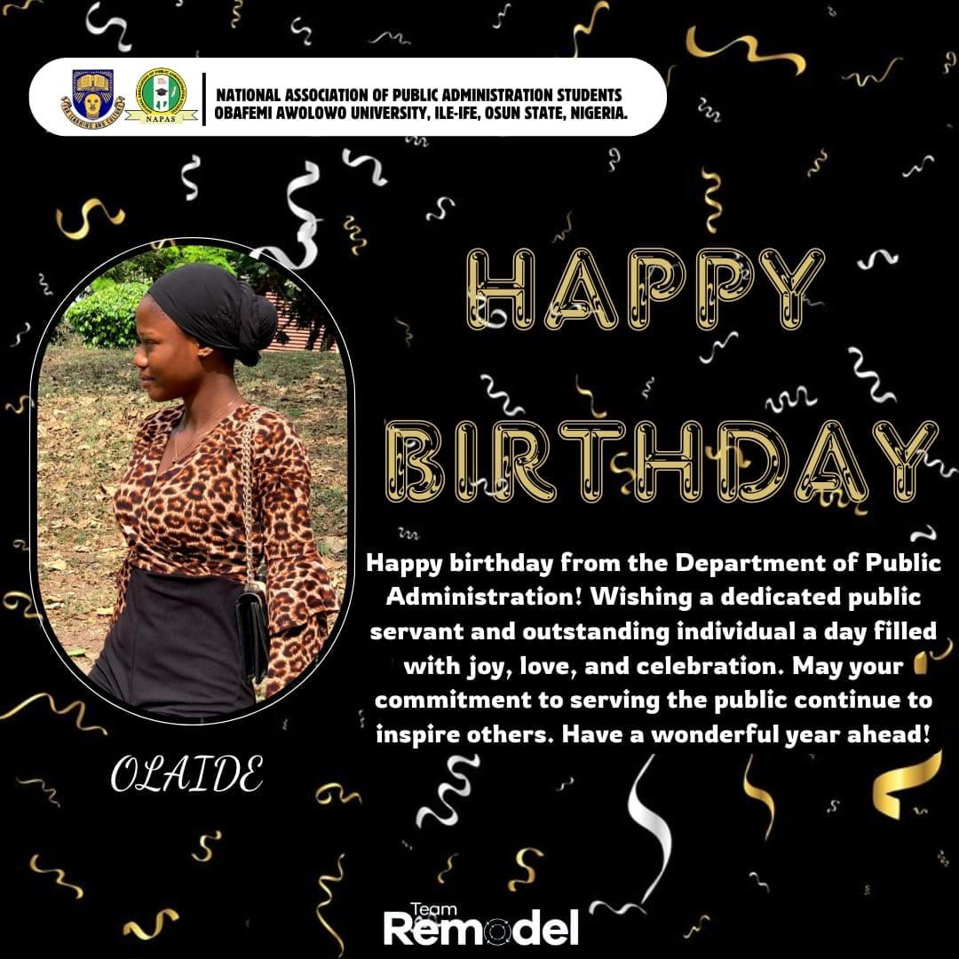 Napas_Oau's tweet photo. The National Association of Public Administration Students (NAPAS) wishes *Olaide* a year filled with happiness, fun, and wonderful accomplishments!

©️ *TEAM REMODEL* https://t.co/oENBHOcpDm