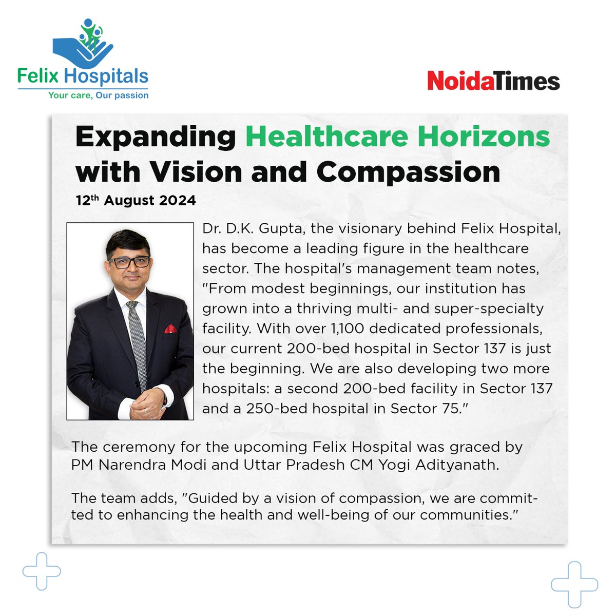 Felix Hospital, led by Dr. D.K. Gupta, is expanding with new facilities in Sectors 137 and 75. Prime Minister Narendra Modi &amp; Chief Minister Yogi Adityanath recently honored our dedication to compassionate, high-quality healthcare.

#noidatimes #news #pressrelease #healthcare