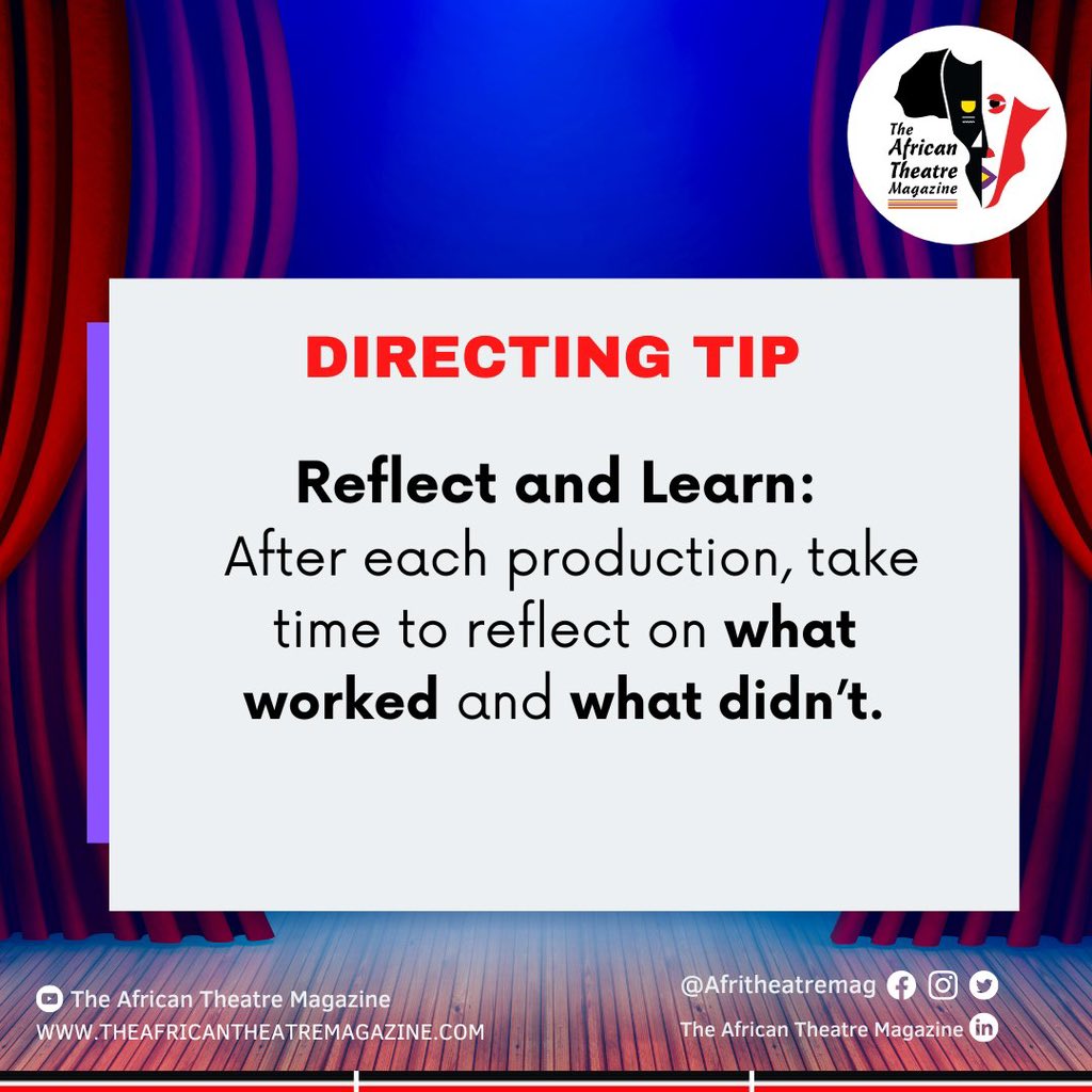 AfriTheatreMag's tweet photo. #DirectingTip | Reflect and Learn:
After each production, take time to reflect on what worked and what didn't.
#TheatreInAfrica https://t.co/lgPPfLGn7o