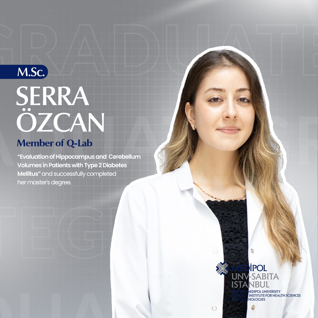 Q-Lab'tan Serra Özcan "Evaluation of Hippocampus and Cerebellum Volumes in Patients with Type 2 Diabetes Mellitus" isimli yüksek lisans tezini başarıyla tamamlayarak mezun oldu. Tebrik ederiz Serra 👏