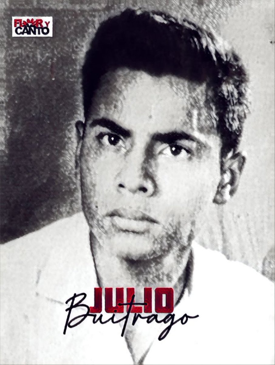 #12Ago Conmemoramos el 80 aniversario del natalicio del Cmdte. Julio Buitrago, Padre de la Resistencia Urbana.

“…nació matando al hambre (aunque sea antipoético)
nació peleando solo
contra trescientos