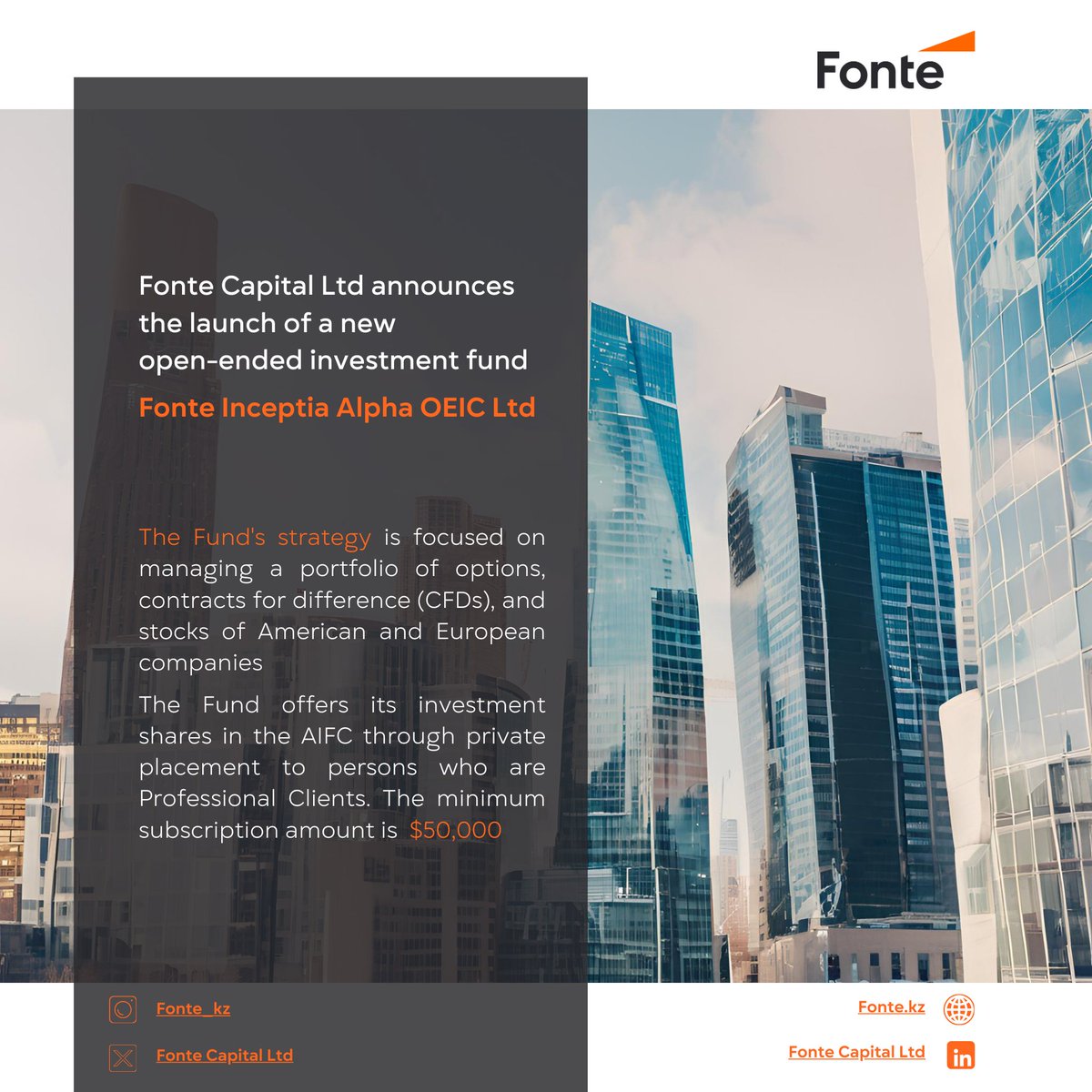 🚀 Fonte Capital launches Fonte Inceptia Alpha OEIC Ltd, registered in AIFC. The fund uses CFDs to hedge positions and profit from short-term market moves. Stock selection is driven by fundamental analysis, aiming for growth and stability.