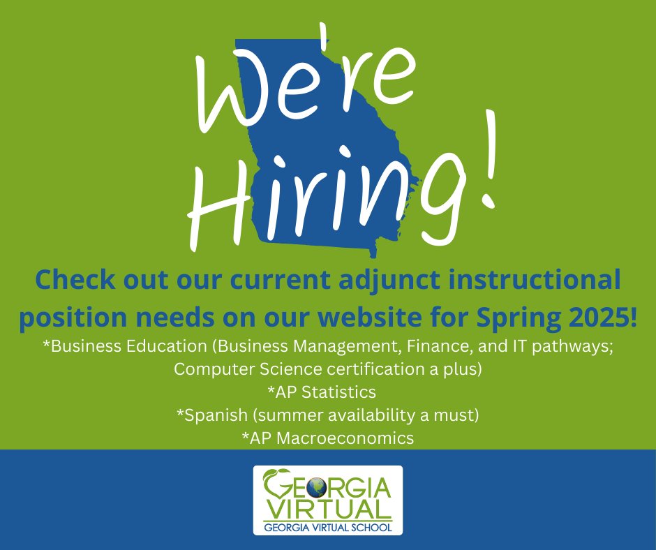 Reminder: We’re hiring for Spring 2025! Current adjunct instructional positions are included below.

To learn more, information can be found at gavirtualschool.org/Educators/Care….