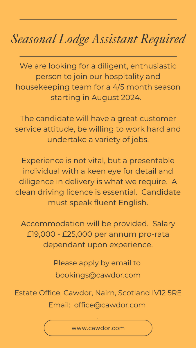 🌟 Immediate start - live in hospitality position 🌟

We are currently recruiting for an immediate start.  Ideally someone for the whole season but we will accept applications for part of the season also.

Email bookings@cawdor.com or call 01667 402402.
