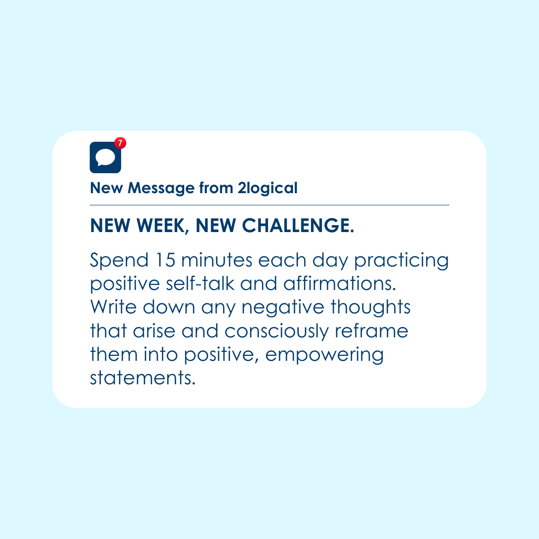 2logical_'s tweet photo. New Week, New Challenge! Spend just 15 minutes each day practicing positive self-talk and affirmations. Whenever a negative thought pops up, write it down and consciously reframe it into something empowering. #MindsetMatters #PositiveThinking #SelfGrowth https://t.co/pzZkQHPqNx