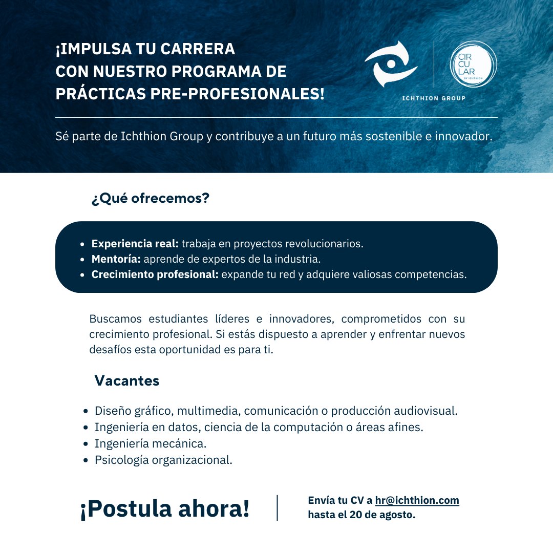 Ichthion (@ichthion) on Twitter photo Incursiona en el mundo laboral, participa en proyectos emocionantes y aporta al cuidado del medio ambiente postulando en nuestro programa de prácticas pre-profesionales. ✍🏼
Plazo: Martes 20 de agosto.
Envía tu cv a: hr@ichthion.com Incursiona en el mundo laboral, participa en proyectos emocionantes y aporta al cuidado del medio ambiente postulando en nuestro programa de prácticas pre-profesionales. ✍🏼
Plazo: Martes 20 de agosto.
Envía tu cv a: hr@ichthion.com