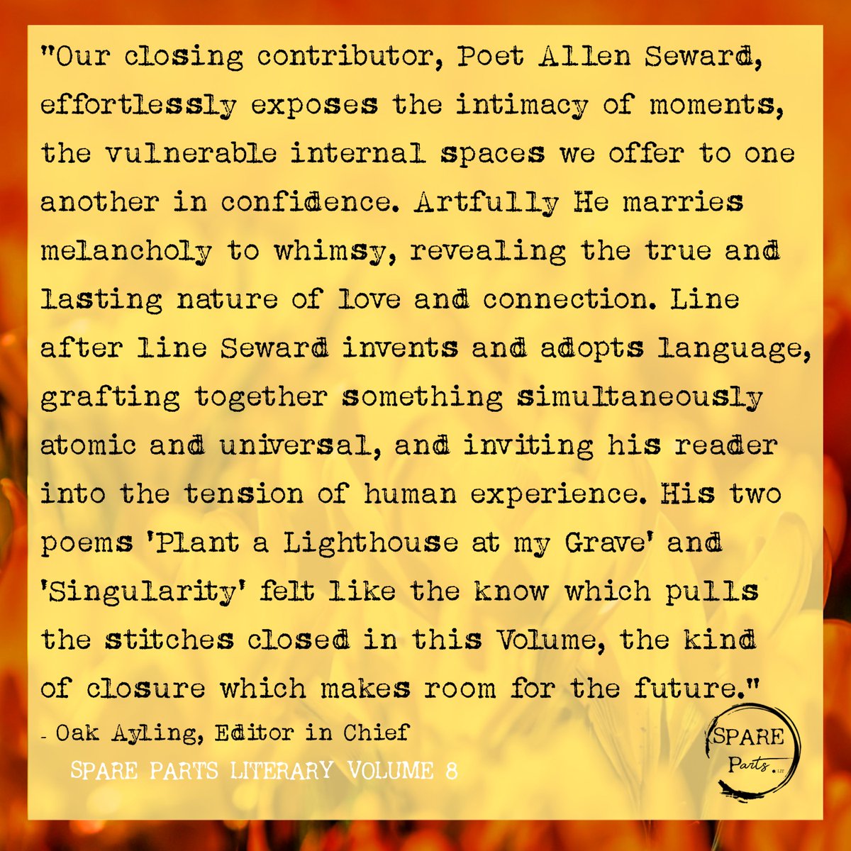 Spare Parts Lit (@sparepartslit) on Twitter photo Check out our final Volume 8 Spotlight! We can't believe the outstanding quality of our contributors work in this magazine!
Read our closing poems from <a href="/AllenSeward1/">Allen Seward</a> now in Spare Parts Literary Volume 8. Click the link in our bio now! Check out our final Volume 8 Spotlight! We can't believe the outstanding quality of our contributors work in this magazine!
Read our closing poems from <a href="/AllenSeward1/">Allen Seward</a> now in Spare Parts Literary Volume 8. Click the link in our bio now!