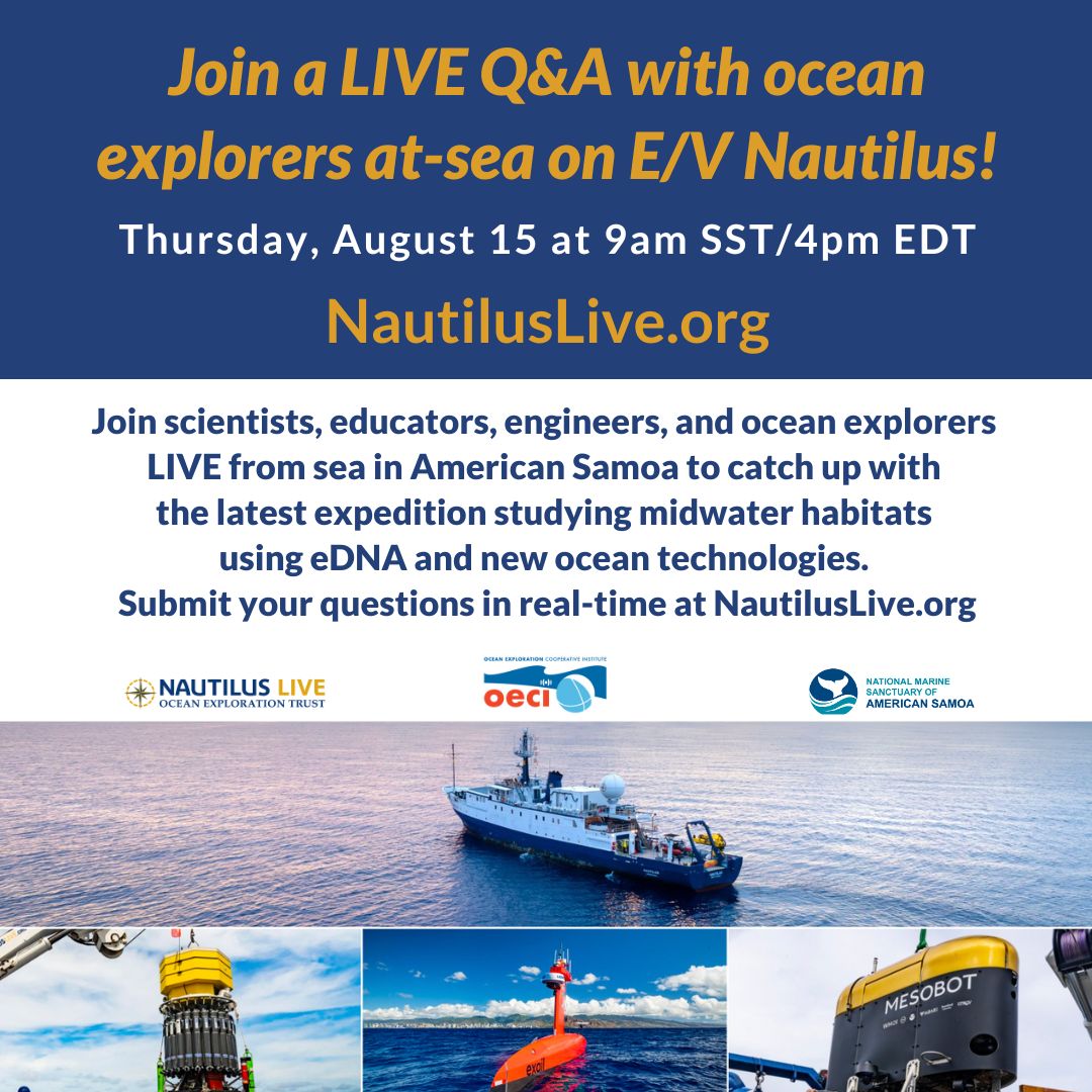 Join us on Thursday for a LIVE Q&amp;A with the #CorpsofExploration aboard #EVNautilus to learn all about our current expedition exploring midwater environments in and around the National Marine Sanctuary of American Samoa! <a href="/oceanexplorer/">NOAA Ocean Exploration</a> <a href="/WHOI/">Woods Hole Oceanographic Institution (WHOI)</a> <a href="/URIGSO/">URI Graduate School of Oceanography</a> <a href="/ccom_jhc/">CCOM/JHC</a>
