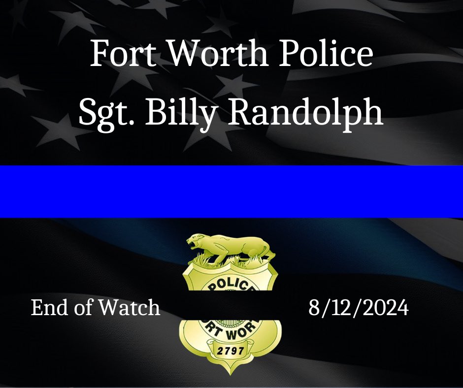 Today, we lost a 30-year veteran of the Fort Worth Police Department, Sgt. Billy Randolph #2797, who tragically passed away in the line of duty on the morning of August 12, 2024, while actively working an accident with his officers.