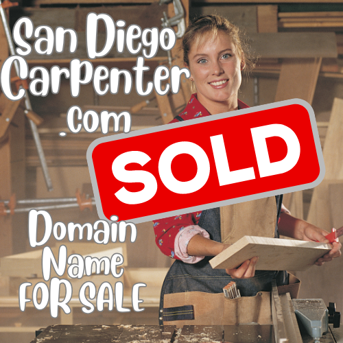 SanDiegoCarpenter.com . . . SOLD!