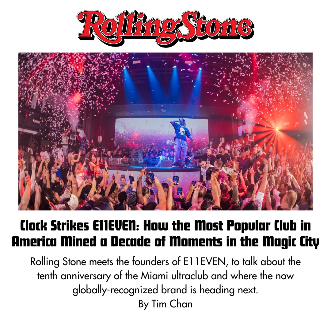 10 Years and counting… <a href="/RollingStone/">Rolling Stone</a> x @MRTimChan Learn more about the #E11EVEN journey and what’s next!

Read more: 11miami.com/news-press/clo…