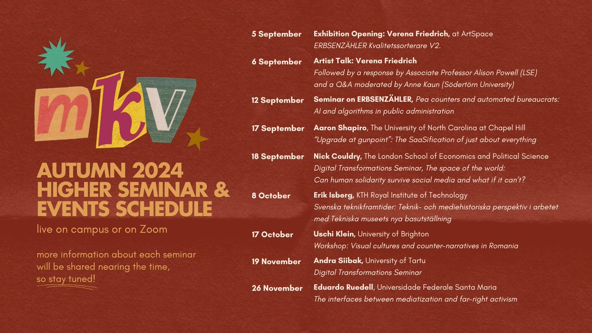 MKV | Södertörn University (@mkv_sodertorn) on Twitter photo 📢 Our schedule for the autumn seminar series and events is out now!
🙌🏼 We look forward to exciting talks and discussions with <a href="/BricolageYumYum/">Aaron Shapiro</a>, @couldrynick, <a href="/isbergerik/">Erik Isberg</a>, <a href="/uschklein/">Dr Uschi Klein</a>, Andra Siibak, Eduardo Ruedell, as well as an exhibition and talk with Verena Friedrich. 📢 Our schedule for the autumn seminar series and events is out now!
🙌🏼 We look forward to exciting talks and discussions with <a href="/BricolageYumYum/">Aaron Shapiro</a>, @couldrynick, <a href="/isbergerik/">Erik Isberg</a>, <a href="/uschklein/">Dr Uschi Klein</a>, Andra Siibak, Eduardo Ruedell, as well as an exhibition and talk with Verena Friedrich.