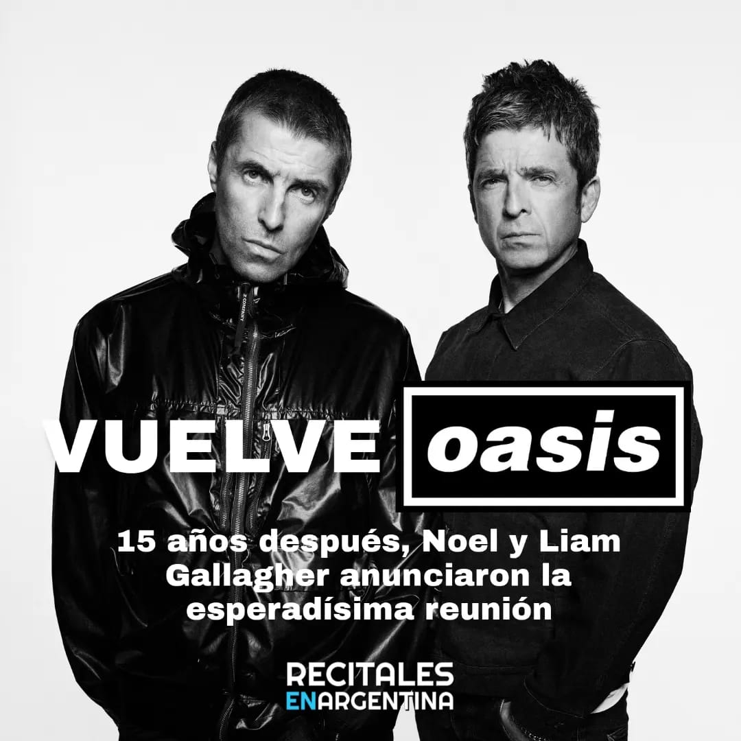 RecitArg's tweet photo. ¡SI CARAJO, SI! ¡VUELVE OASIS! 

Después de QUINCE años @liamgallagher  y @NoelGallagher se arreglaron y anunciaron la vuelta de @Oasis con shows por el Reino Unido entre julio y agosto del 2025 🇬🇧

👀 ¿Habrá gira por el resto del mundo?🌎¿Los tendremos en Argentina? 🇦🇷 https://t.co/b5pUmF0AHq