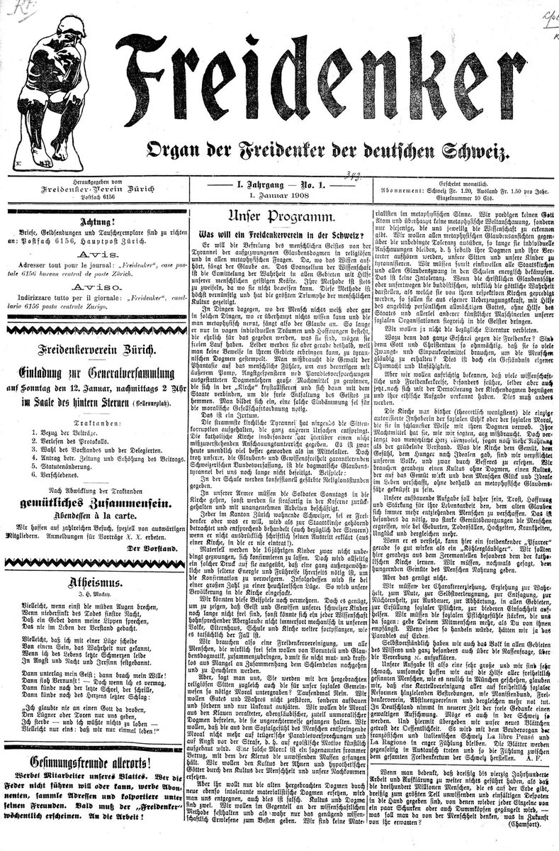 Hast Du gewusst, dass unsere Zeitschrift "Frei-Denken" seit 1908 publiziert wird? Also seit über 116 Jahren.
Hier die Frontseite der ersten Ausgabe publiziert am 1. Januar 1908.