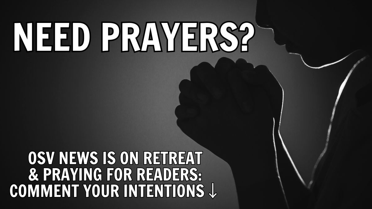 OSVNews's tweet photo. PRAYER INTENTIONS: The OSV News team will be on retreat together August 26-30 and praying for our readers. Share your intentions in the thread. #NeedPrayers #PrayerIntentions #Retreat https://t.co/FgAoxkZ4Ly