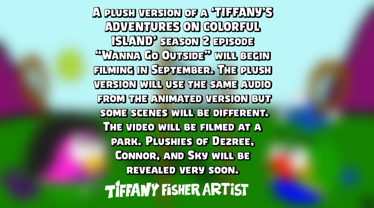 TiffanyArtist56's tweet photo. A plush version of the ‘TIFFANY’S ADVENTURES ON COLORFUL ISLAND’ season 2 episode “Wanna Go Outside” is in the works.
#TiffanyFisherArtist #TiffanyAdventuresOnColorfulIsland #Tiffanimation #animation #TiffanyAOCI #PlushVersion #plushvideo #ComingSoon https://t.co/MvwwfUo9NJ